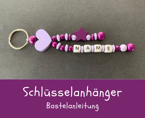 Schlüsselanhänger - Bastelanleitung